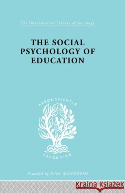 The Social Psychology of Education: An Introduction and Guide to its Study Fleming, C. M. 9780415864060 Routledge