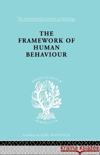 The Framework of Human Behaviour Julian Blackburn 9780415864107 Routledge