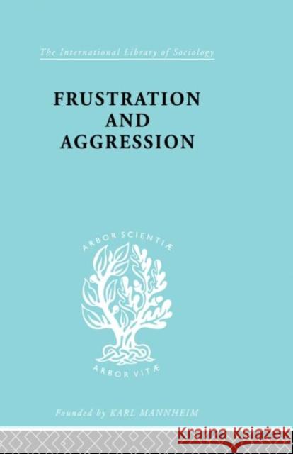Frustration & Aggressn Ils 245 Dollard Et Al 9780415864114 Routledge