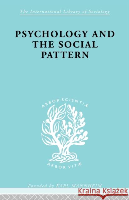 Psychology and the Social Pattern Julian Blackburn 9780415864145 Routledge