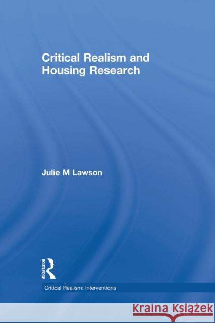 Critical Realism and Housing Research Julie Lawson 9780415864657