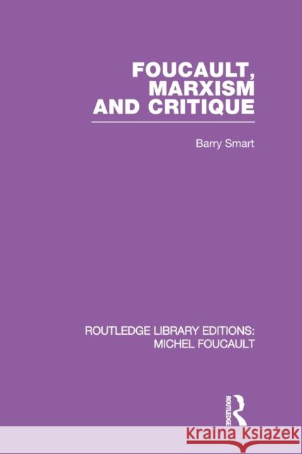 Foucault, Marxism and Critique Barry Smart 9780415864831