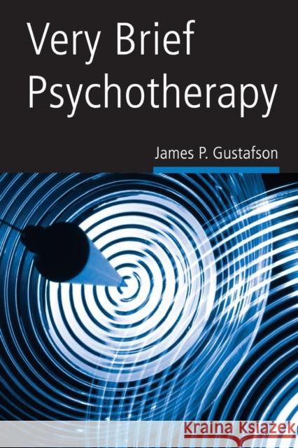 Very Brief Psychotherapy James P. Gustafson 9780415865043