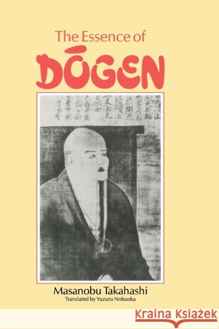 Essence of Dogen Takahashi, Masanobu 9780415865234