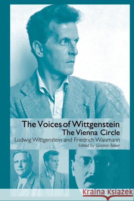 The Voices of Wittgenstein: The Vienna Circle Waismann, Friedrich 9780415865357 Routledge