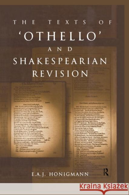 The Texts of Othello and Shakespearean Revision E. A. J. Honigmann 9780415865463 Routledge