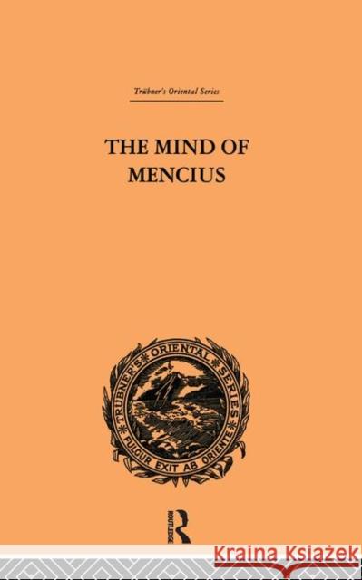 The Mind of Mencius: Political Economy Founded Upon Moral Philosophy E. Faber 9780415865678 Routledge