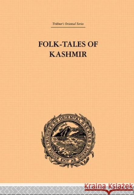 Folk-Tales of Kashmir J. Hinton Knowles 9780415865760 Routledge