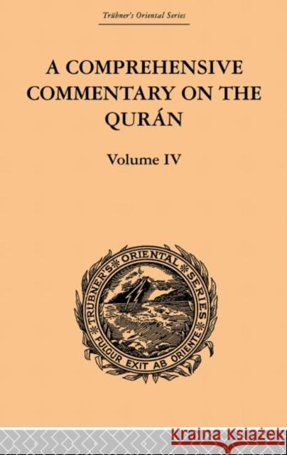 A Comprehensive Commentary on the Quran: Comprising Sale's Translation and Preliminary Discourse: Volume IV Wherry, E. M. 9780415865838 Routledge
