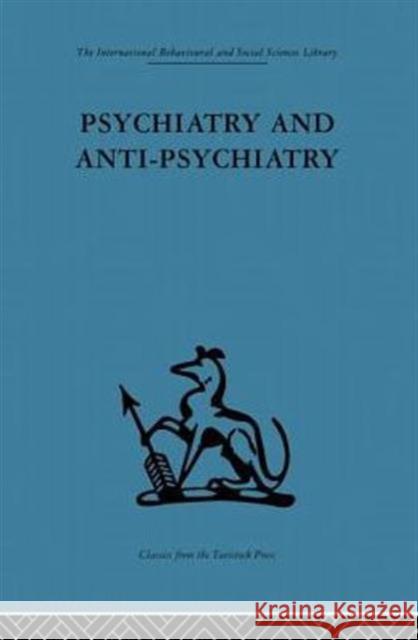 Psychiatry and Anti-Psychiatry David Cooper 9780415865982