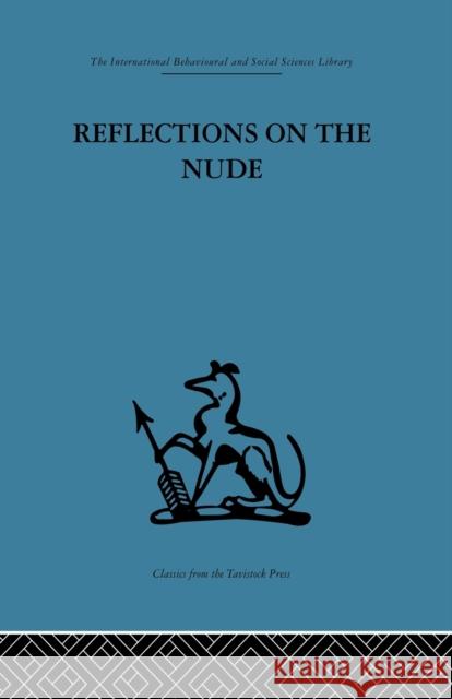 Reflections on the Nude Adrian Stokes 9780415866002 Routledge