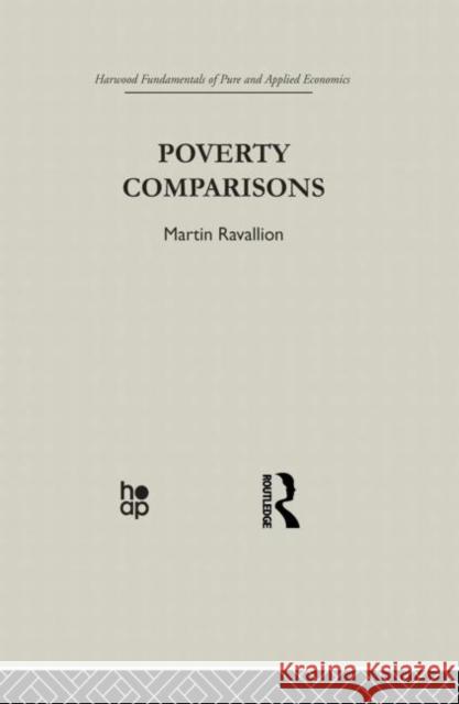 Poverty Comparisons M. Ravallion 9780415866217 Taylor & Francis Group