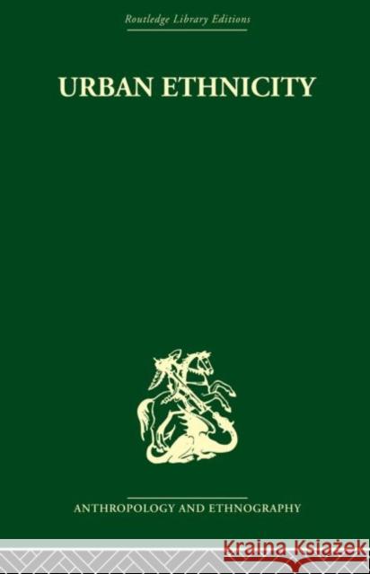 Urban Ethnicity Abner Cohen 9780415866507