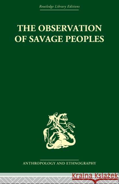 The Observation of Savage Peoples Joseph-Marie Degerando 9780415866651