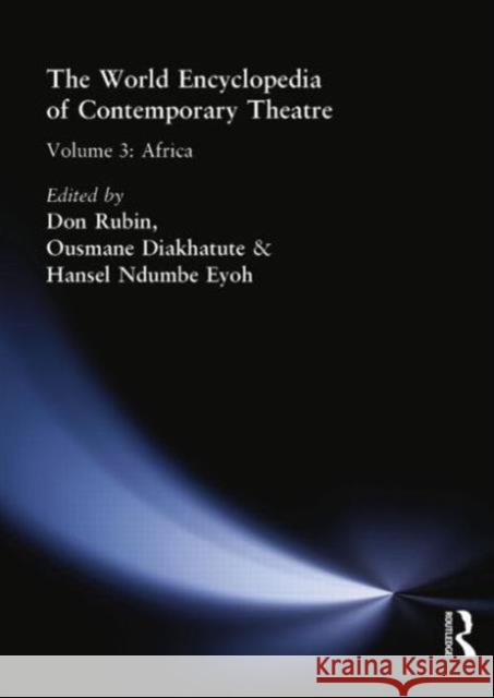 World Encyclopedia of Contemporary Theatre: Volume 3: Africa Diakhate, Ousmane 9780415867641