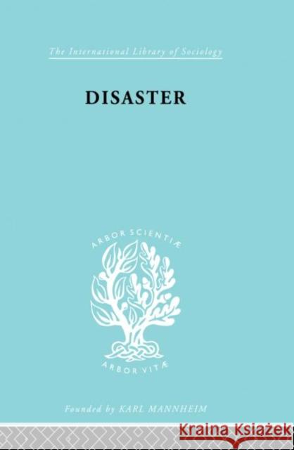 Disaster: A Psychological Essay Wolfenstein, Martha 9780415868662 Routledge