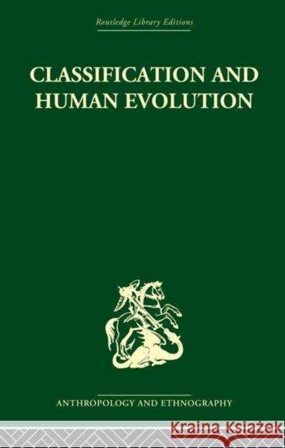 Classification and Human Evolution Sherwood L. Washburn 9780415869324 Routledge