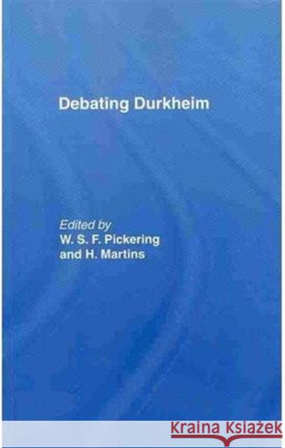 Debating Durkheim Hermino Martins William Pickering 9780415869546