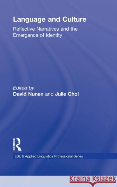 Language and Culture: Reflective Narratives and the Emergence of Identity Nunan, David 9780415871655 Routledge