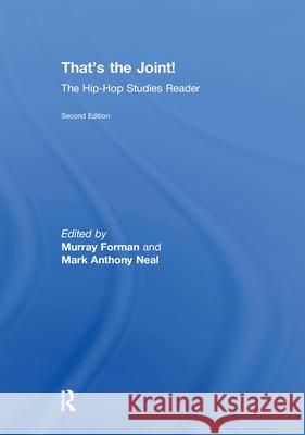 That's the Joint!: The Hip-Hop Studies Reader Forman, Murray 9780415873253 Taylor & Francis