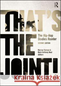 That's the Joint!: The Hip-Hop Studies Reader Forman, Murray 9780415873260