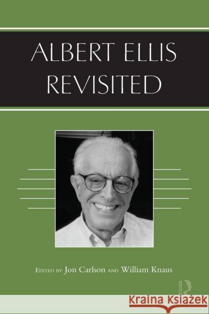 Albert Ellis Revisited Jon Carlson 9780415875455 0