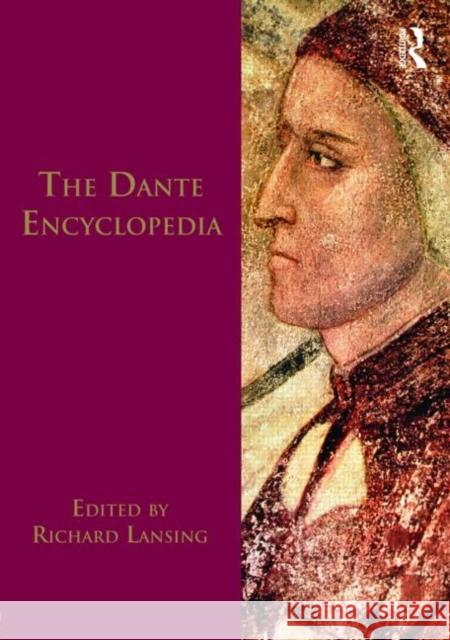 Dante Encyclopedia Richard Lansing   9780415876117 Taylor & Francis