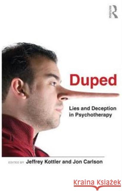 Duped: Lies and Deception in Psychotherapy Kottler, Jeffrey 9780415876230