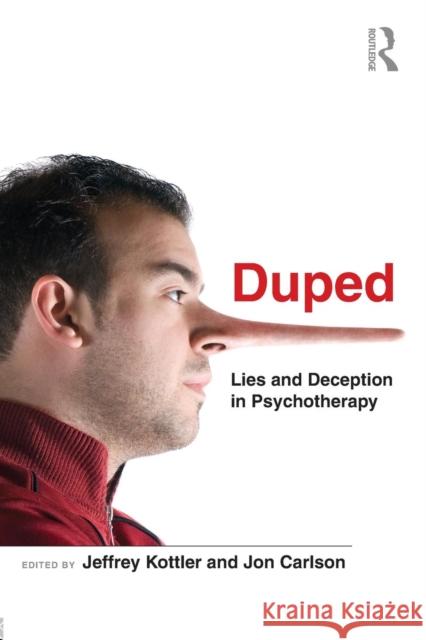 Duped: Lies and Deception in Psychotherapy Kottler, Jeffrey 9780415876247