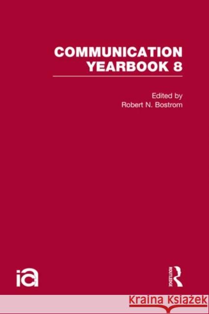 Communication Yearbook 8 Robert N Bostrom   9780415876834