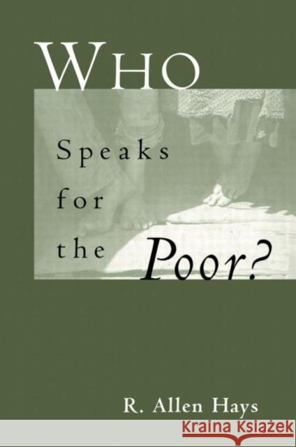 Who Speaks for the Poor: National Interest Groups and Social Policy Hays, Richard A. Jr. 9780415877633 