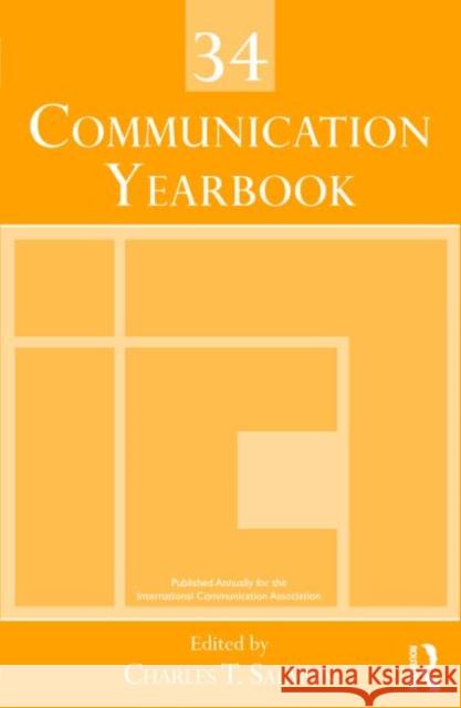 Communication Yearbook 34 Charles Salmon   9780415878579 Taylor & Francis
