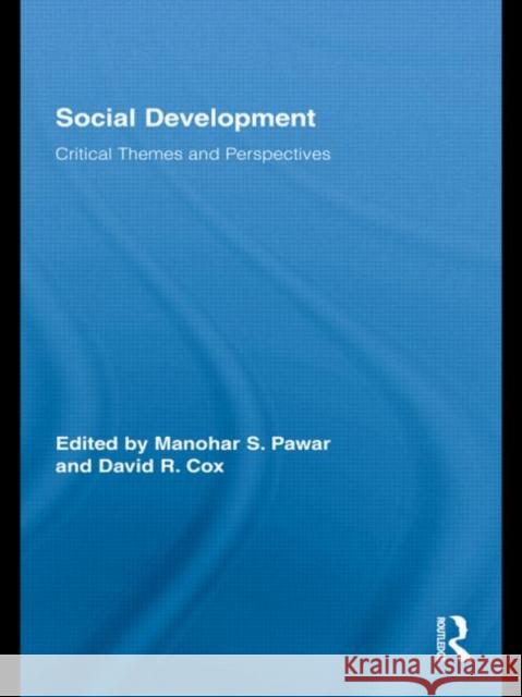 Social Development: Critical Themes and Perspectives Pawar, Manohar S. 9780415879262 Routledge