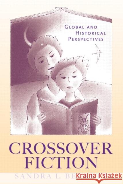 Crossover Fiction: Global and Historical Perspectives Beckett, Sandra L. 9780415879361 