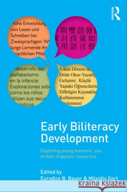 Early Biliteracy Development: Exploring Young Learners' Use of Their Linguistic Resources Bauer, Eurydice B. 9780415880183 0