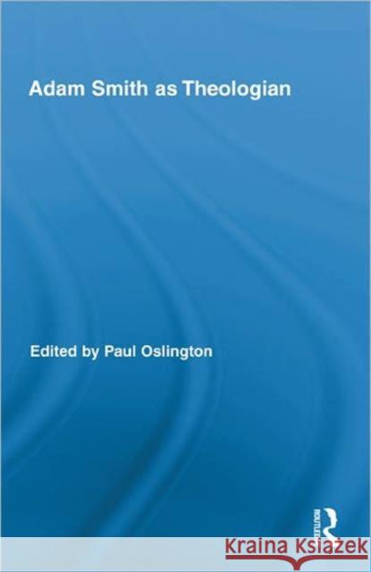 Adam Smith as Theologian Paul Oslington   9780415880718 Taylor and Francis