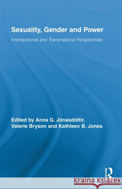 Sexuality, Gender and Power: Intersectional and Transnational Perspectives Jónasdóttir, Anna G. 9780415880879 Taylor and Francis