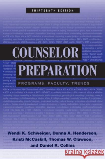 Counselor Preparation: Programs, Faculty, Trends Schweiger, Wendi K. 9780415881234 Routledge
