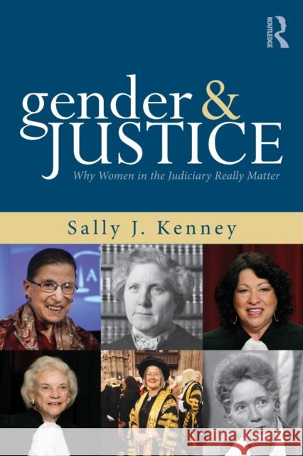 Gender and Justice: Why Women in the Judiciary Really Matter Kenney, Sally 9780415881449 0