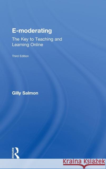 E-Moderating: The Key to Teaching and Learning Online Salmon, Gilly 9780415881739 Routledge