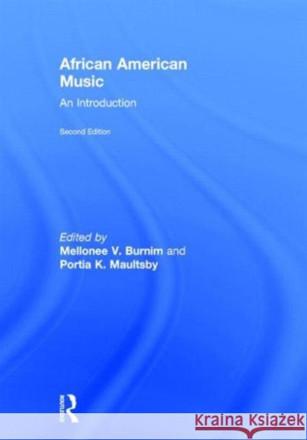 African American Music: An Introduction Burnim, Mellonee V. 9780415881807