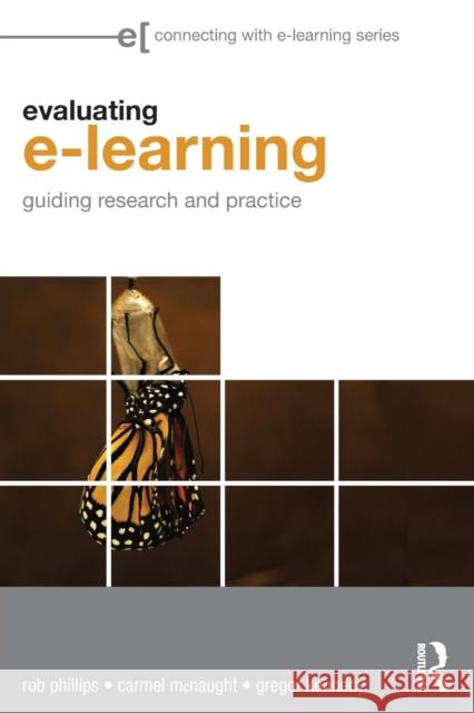 Evaluating e-Learning: Guiding Research and Practice Phillips, Rob 9780415881944 0