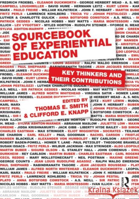 Sourcebook of Experiential Education: Key Thinkers and Their Contributions Smith, Thomas E. 9780415884426 Routledge