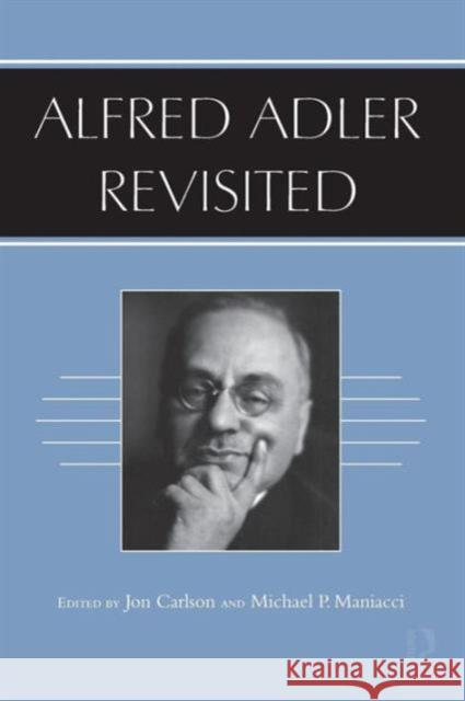 Alfred Adler Revisited Jon Carlson 9780415884471 0