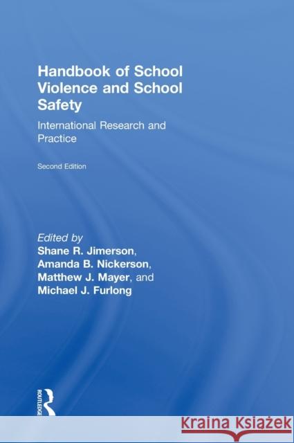 Handbook of School Violence and School Safety: International Research and Practice Jimerson, Shane 9780415884617