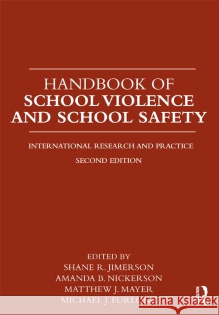 Handbook of School Violence and School Safety: International Research and Practice Jimerson, Shane 9780415884624