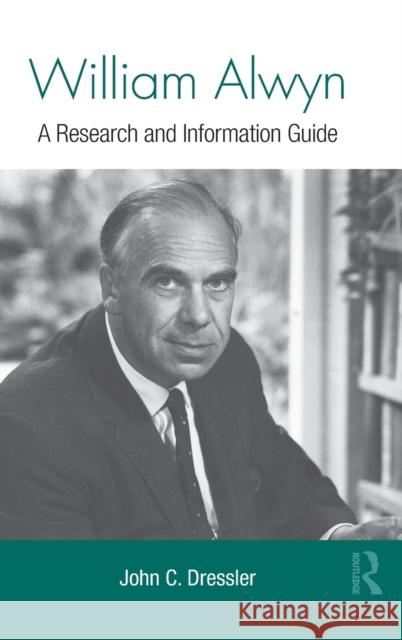 William Alwyn: A Research and Information Guide Dressler, John C. 9780415886055 Routledge