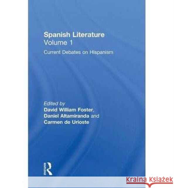 Spanish Literature David Foster Daniel Altamiranda Carmen D 9780415886277 Routledge