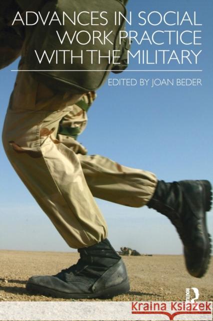 Advances in Social Work Practice with the Military Joan Beder 9780415891349 Routledge