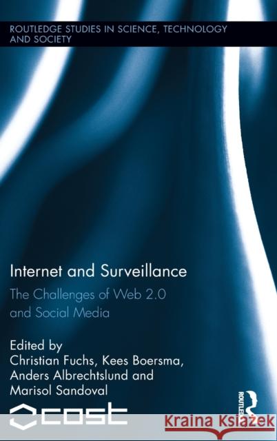 Internet and Surveillance: The Challenges of Web 2.0 and Social Media Fuchs, Christian 9780415891608 Routledge
